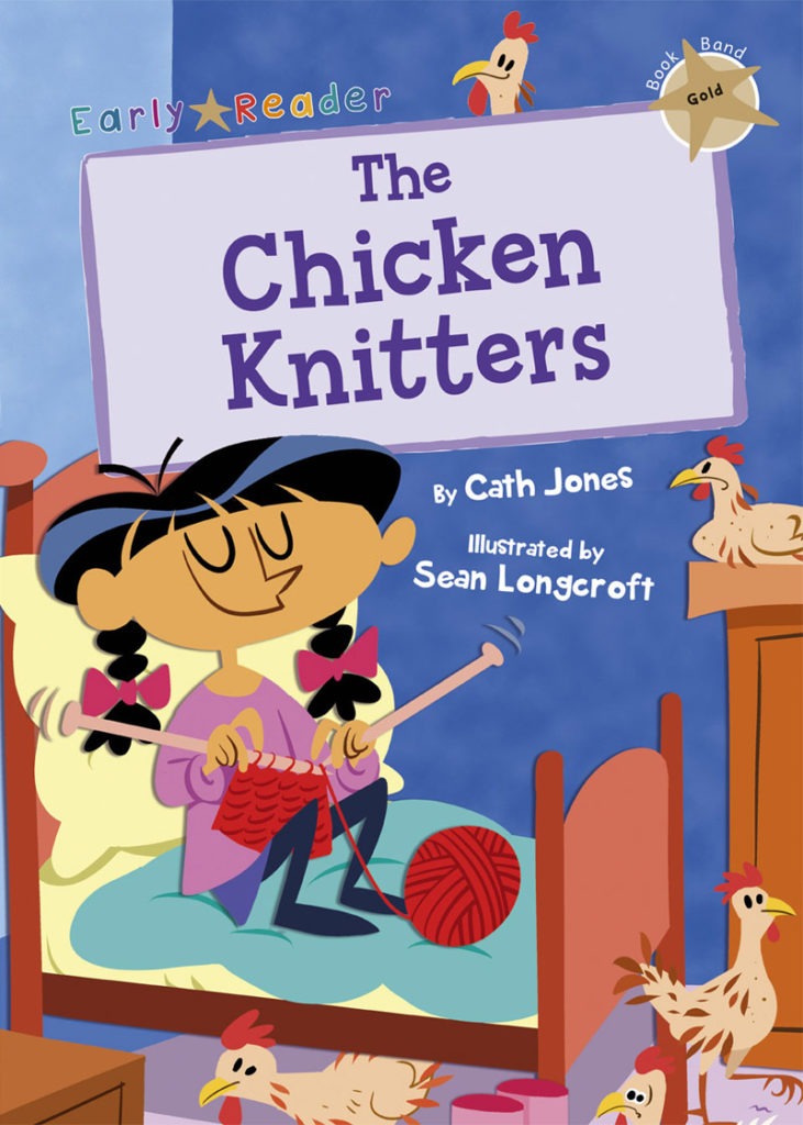 Maverick Early Reader Gold (Level 9): The Chicken Knitters