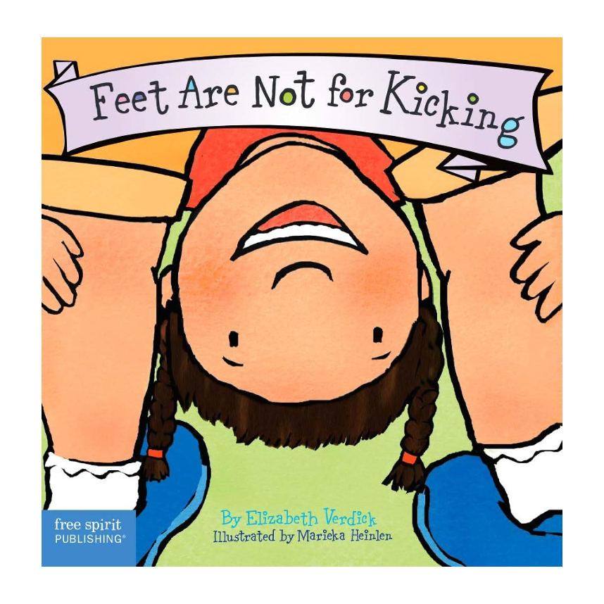 Best Behaviour: Feet Are Not For Kicking (Board Book)