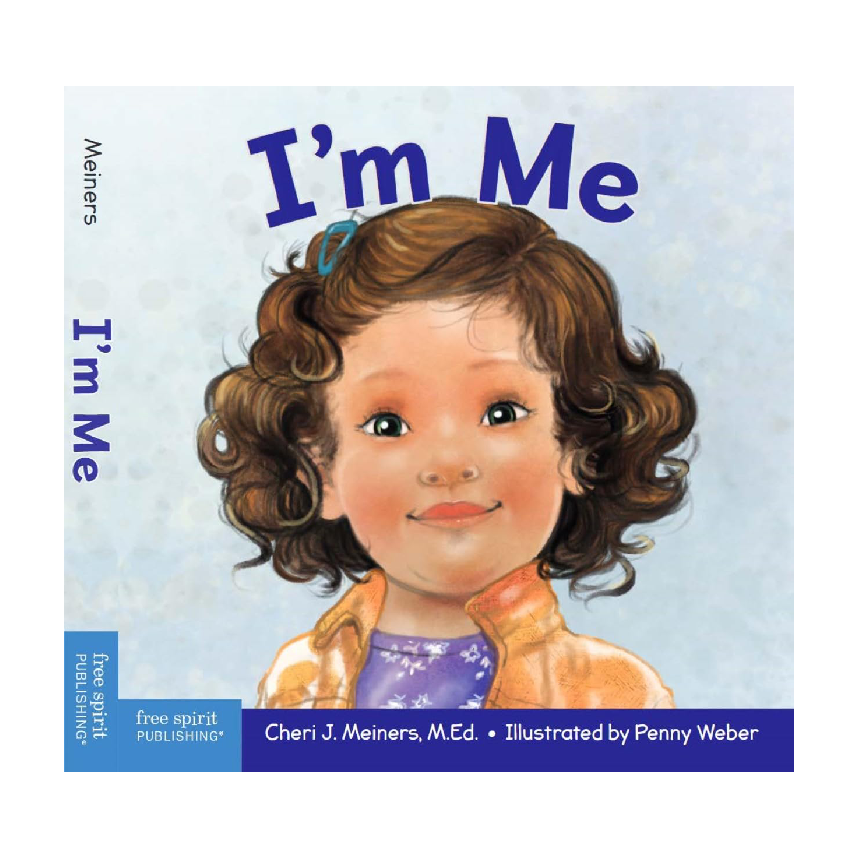 I'm Me: A Book About Foster Confidence & A Sense Of Self-Worth