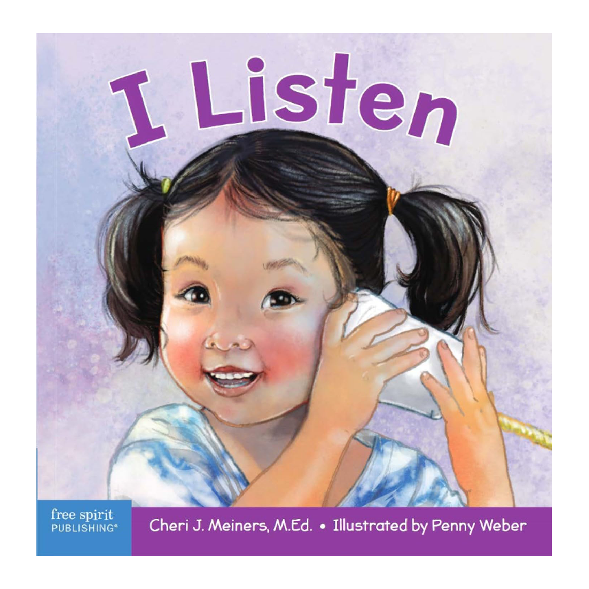 I Listen: A Book About Hearing, Understanding & Connecting
