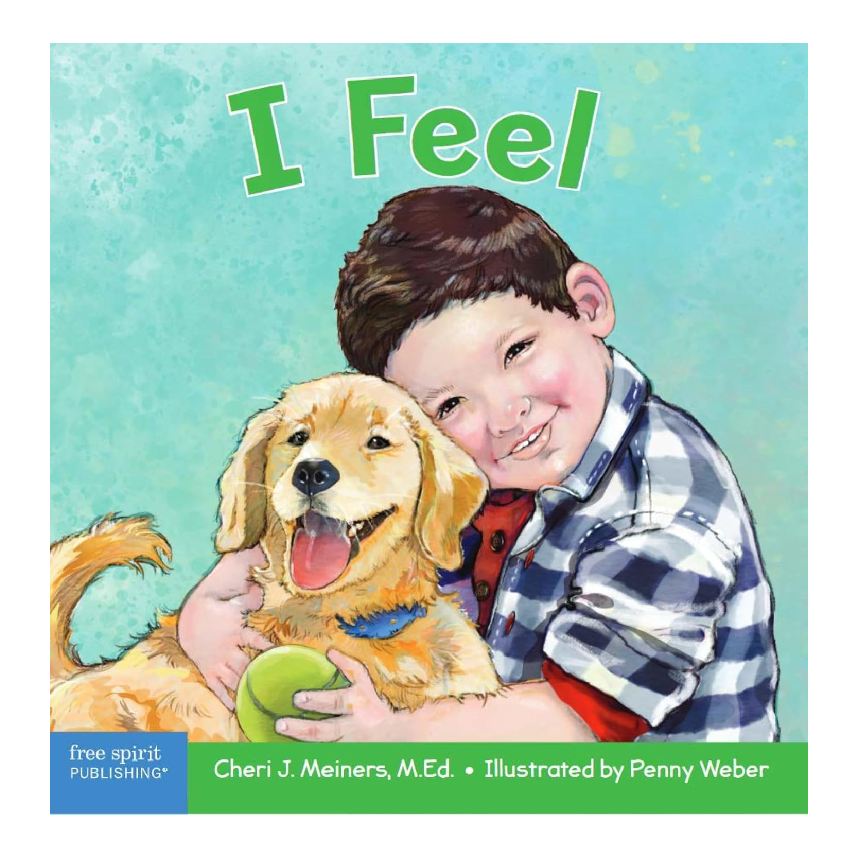 I Feel: A Book About Recognizing & Understanding Emotions