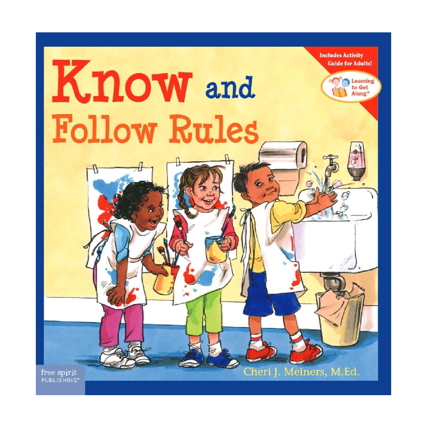 Learning To Get Along: Know And Follow Rules (Ages 4-8)