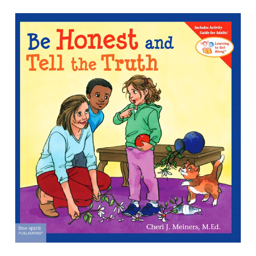 Learning To Get Along: Be Honest & Tell The Truth (Ages 4-8)
