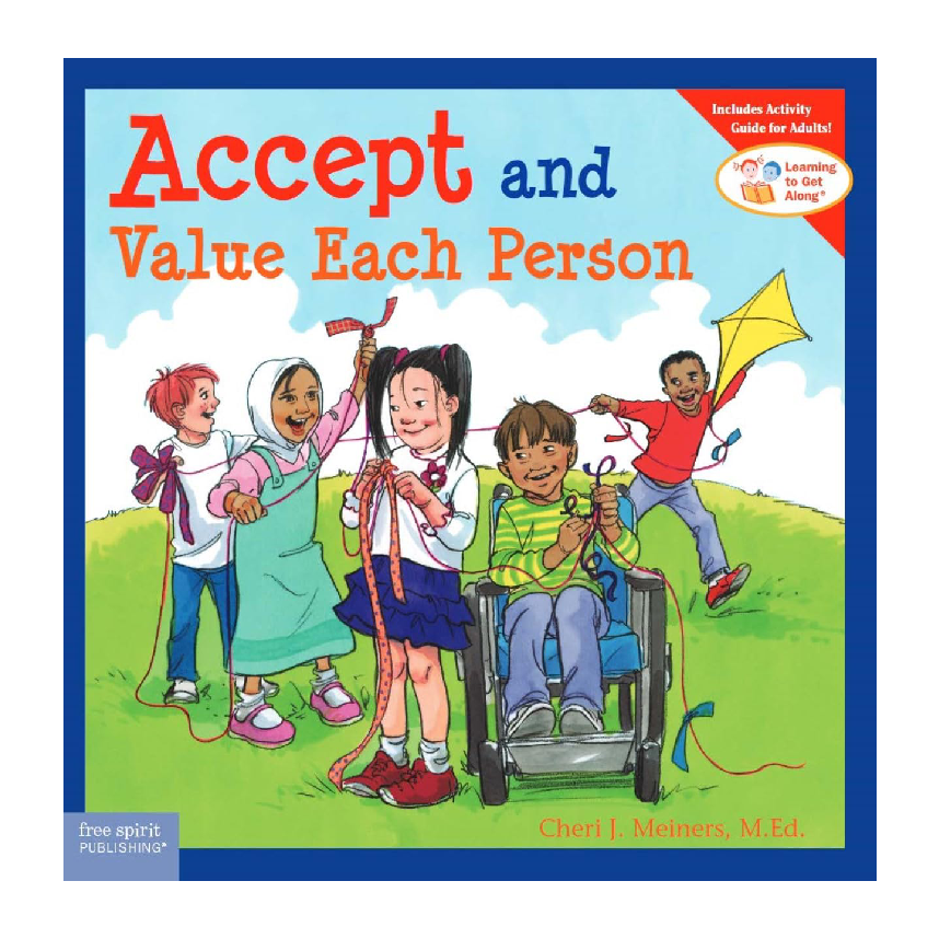 Learning To Get Along: Accept & Value Each Person (Ages 4-8)