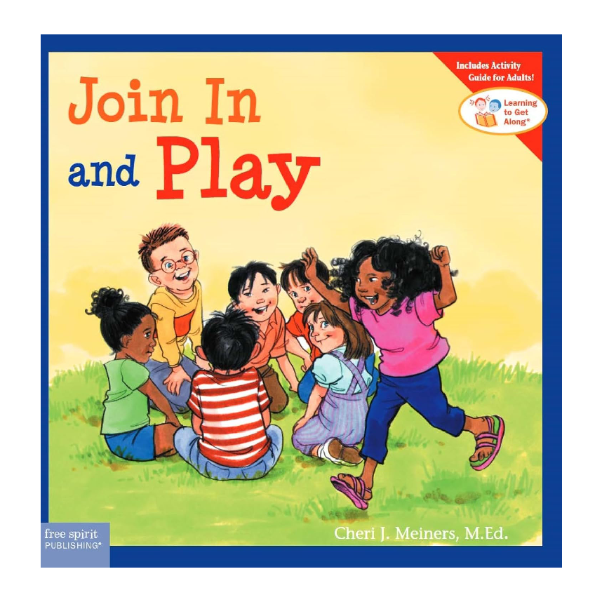 Learning To Get Along: Join In & Play (Ages 4-8)