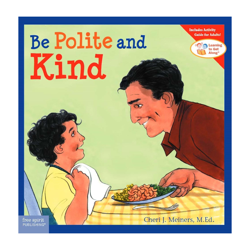 Learning To Get Along: Be Polite & Kind (Ages 4-8)