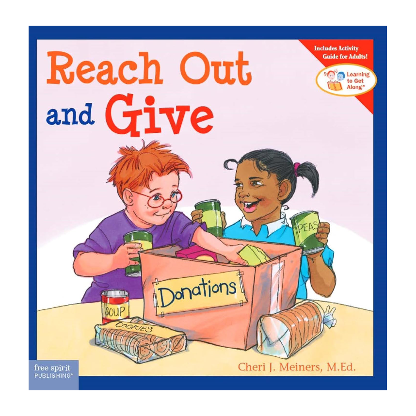 Learning To Get Along: Reach Out And Give (Ages 4-8)