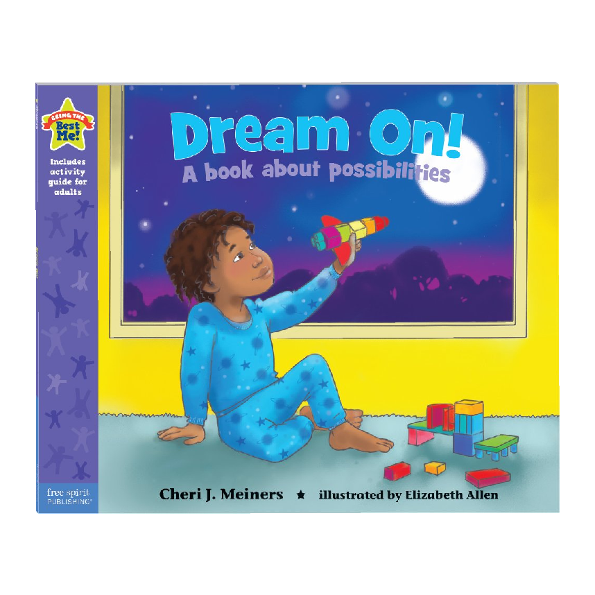 Being The Best Me: Dream On! A Book About Possibilities