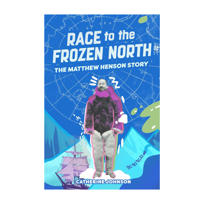 Race To The Frozen North by Catherine Johnson