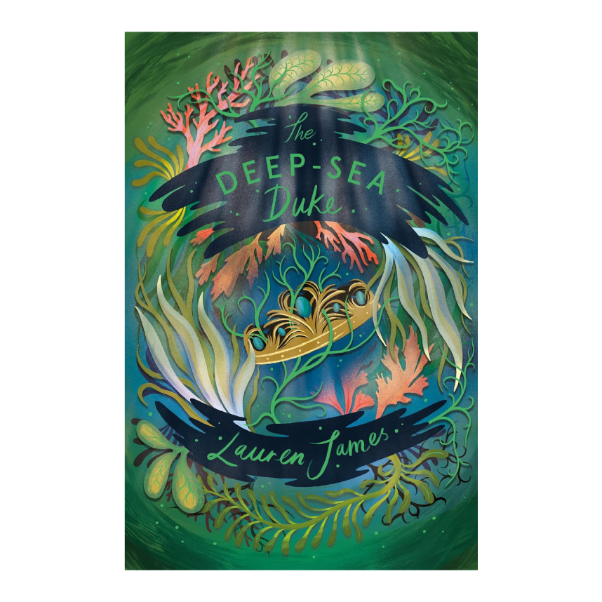 The Deep Sea Duke by Lauren James