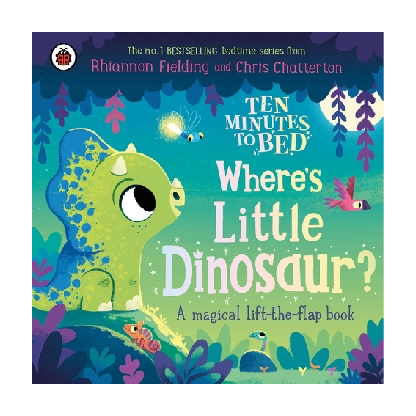 Ten Minutes To Bed: Wheres Little Dinosaur? (Board Book)