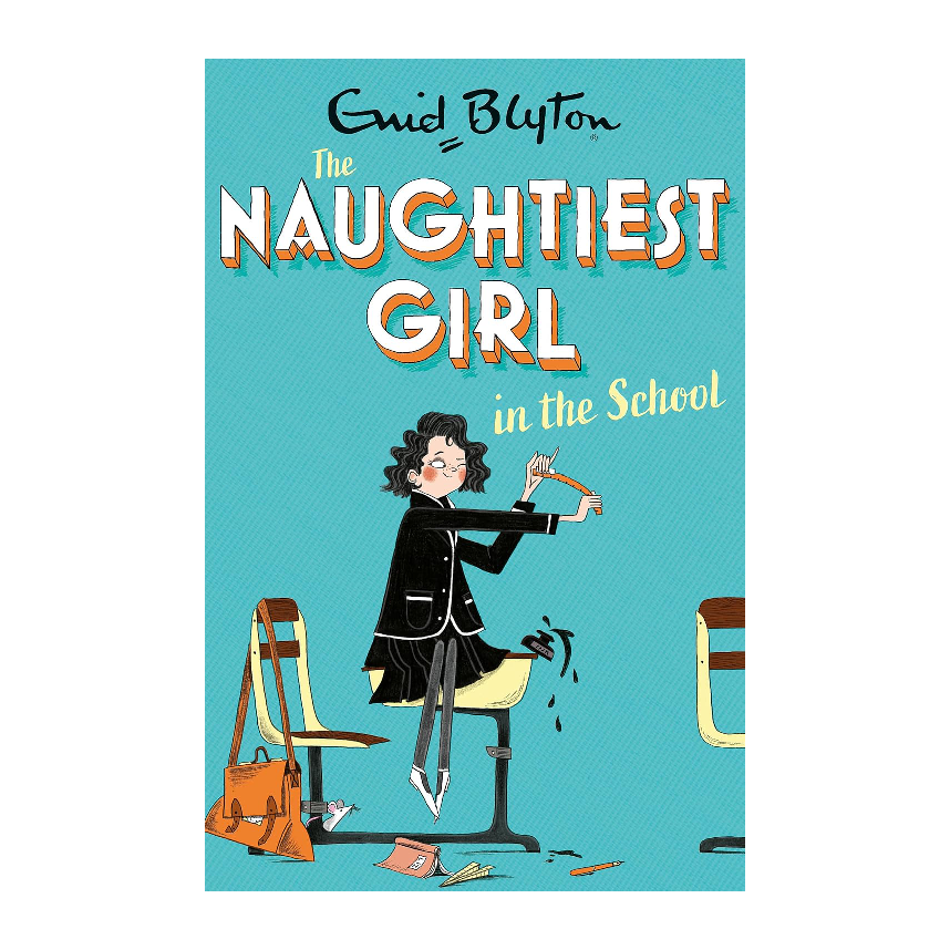 Enid Blyton The Naughtiest Girl: Naughtiest Girl In The School