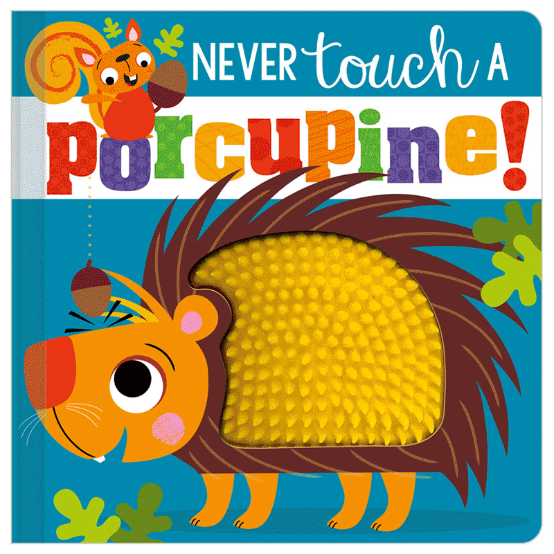 Never Touch The Porcupine