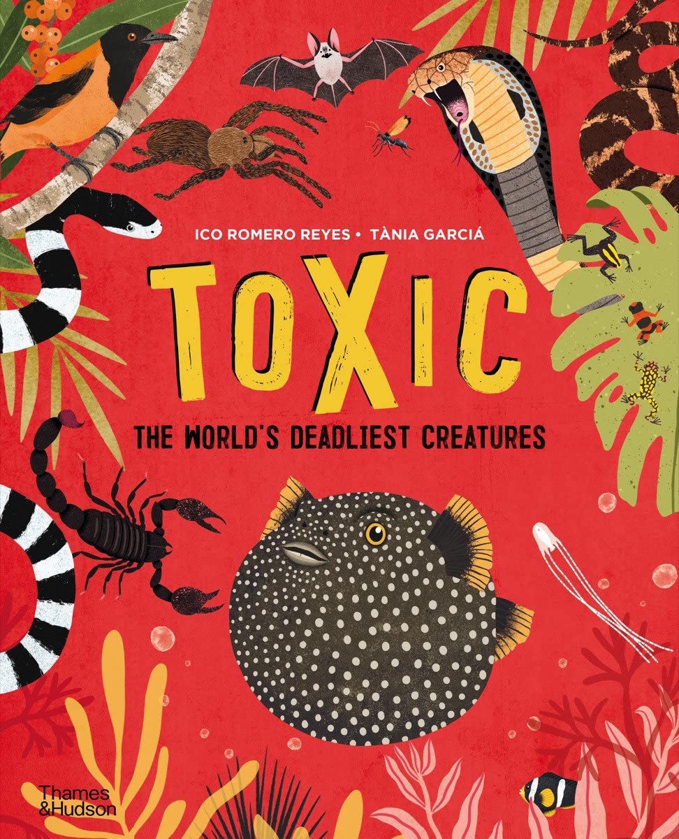 Toxic: The Worlds Deadliest Creatures