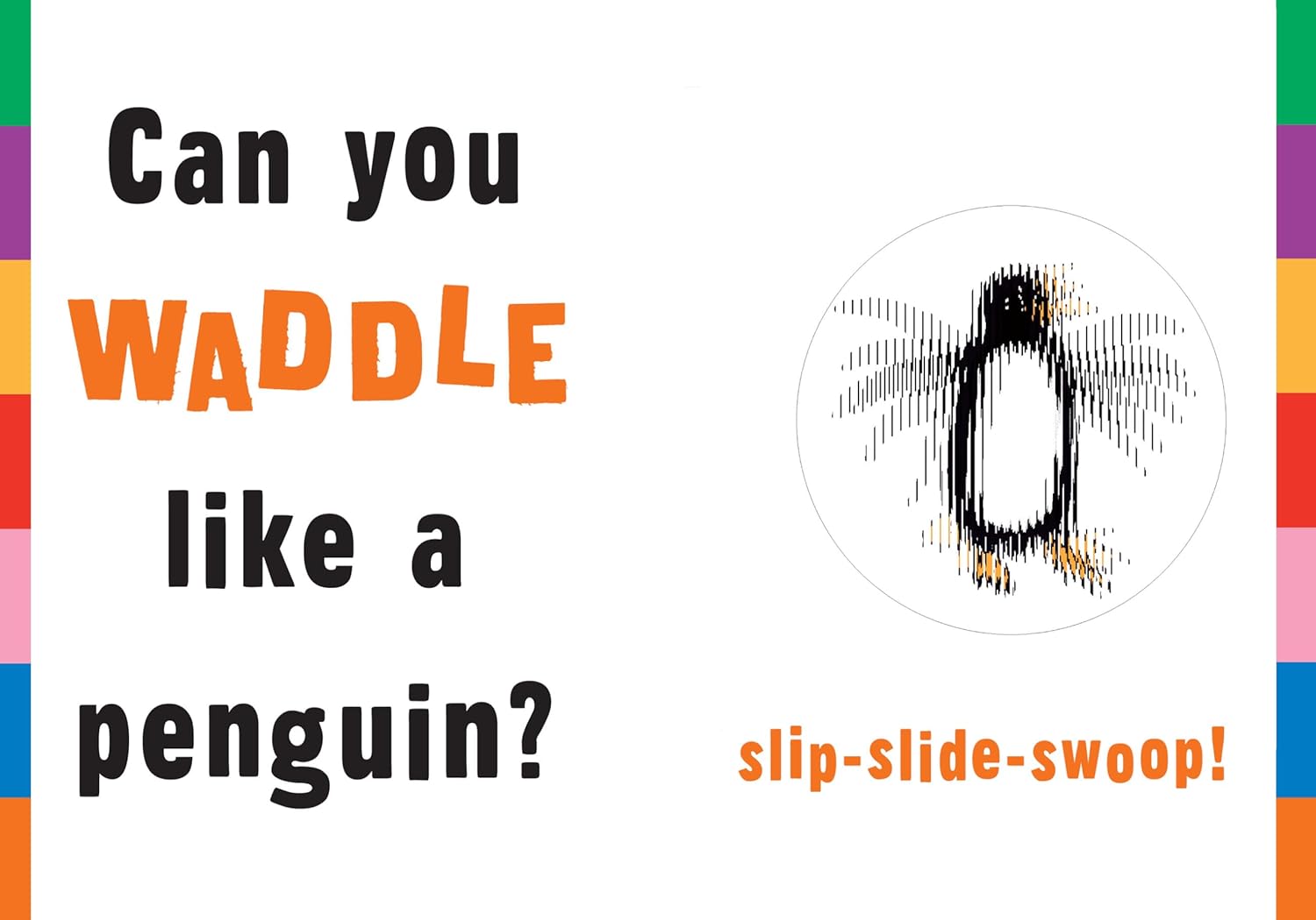 A Scanimation Picture Book: Waddle!