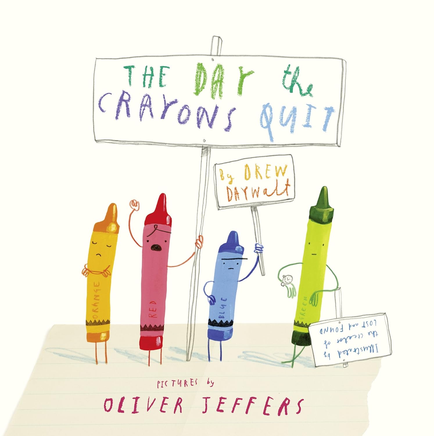 The Day The Crayons Quit by Drew Daywalt and Oliver Jeffers