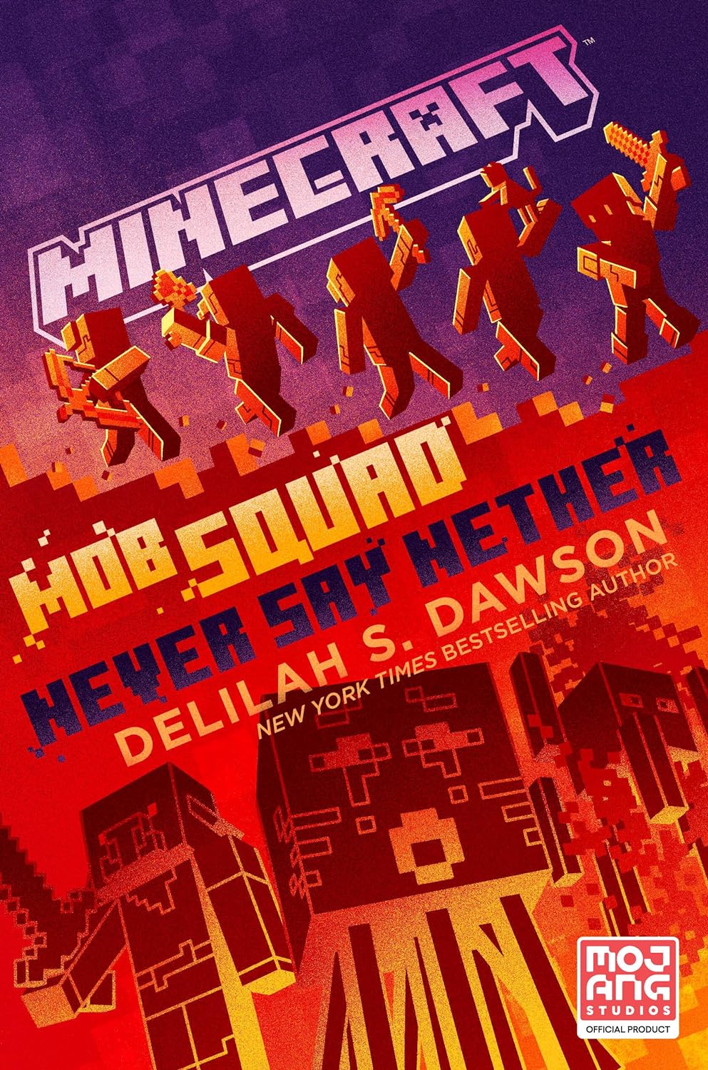 Minecraft: Mob Squad Never Say Nether