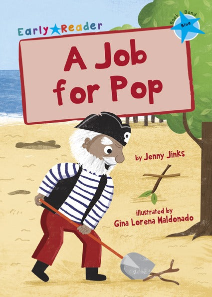 Maverick Early Reader Blue (Level 4): A Job For Pop