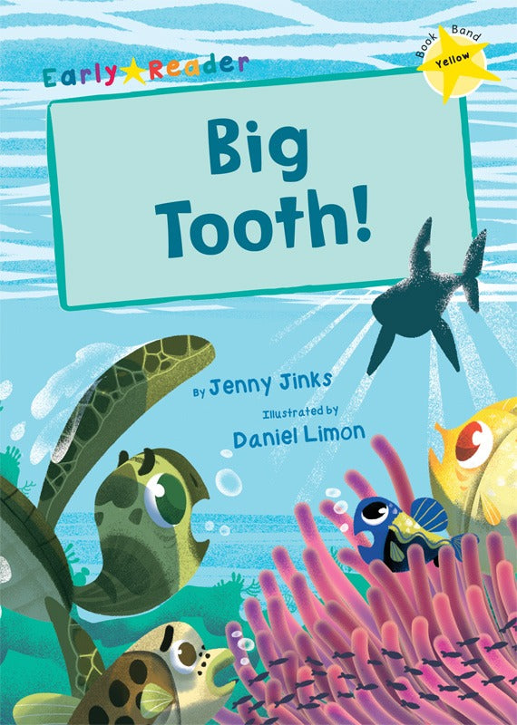 Maverick Early Reader Yellow (Level 3): Big Tooth!