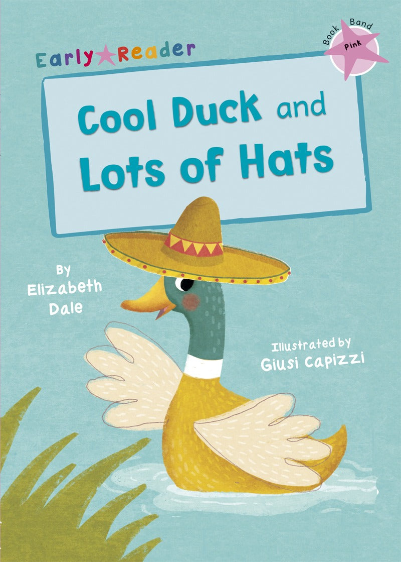 Maverick Early Reader Pink (Level 1): Cool Duck & Lots Of Hats