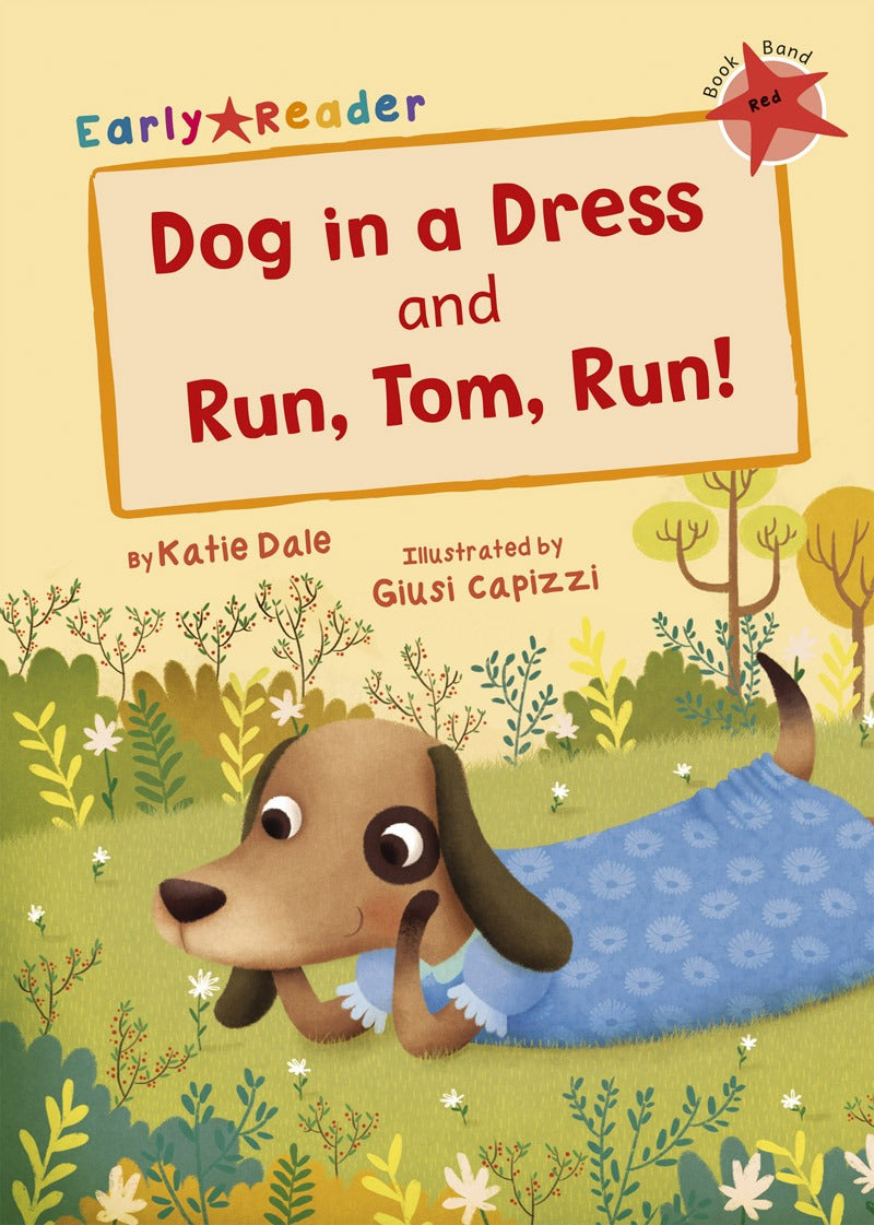 Maverick Early Reader Red (Level 2): Dog In A Dress & Run, Tom, Run!