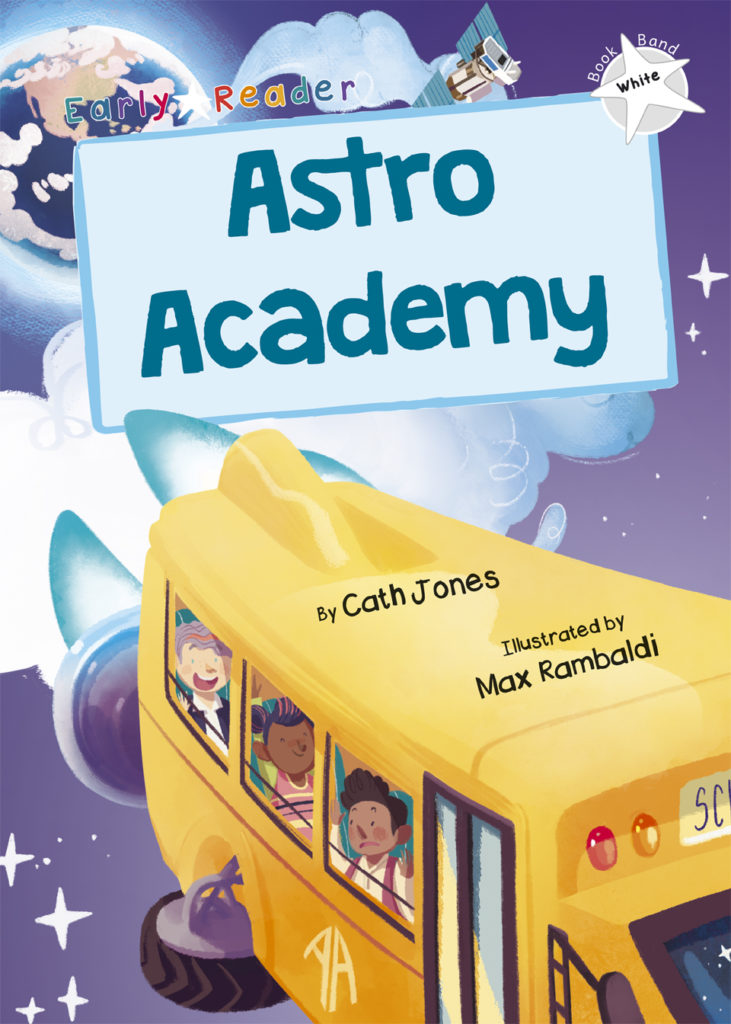 Maverick Early Reader White (Level 10): Astro Academy