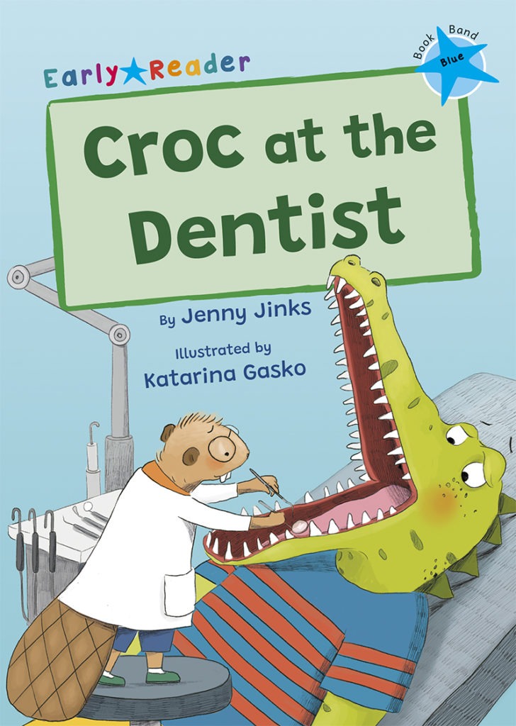 Maverick Early Reader Blue (Level 4): Croc At The Dentist