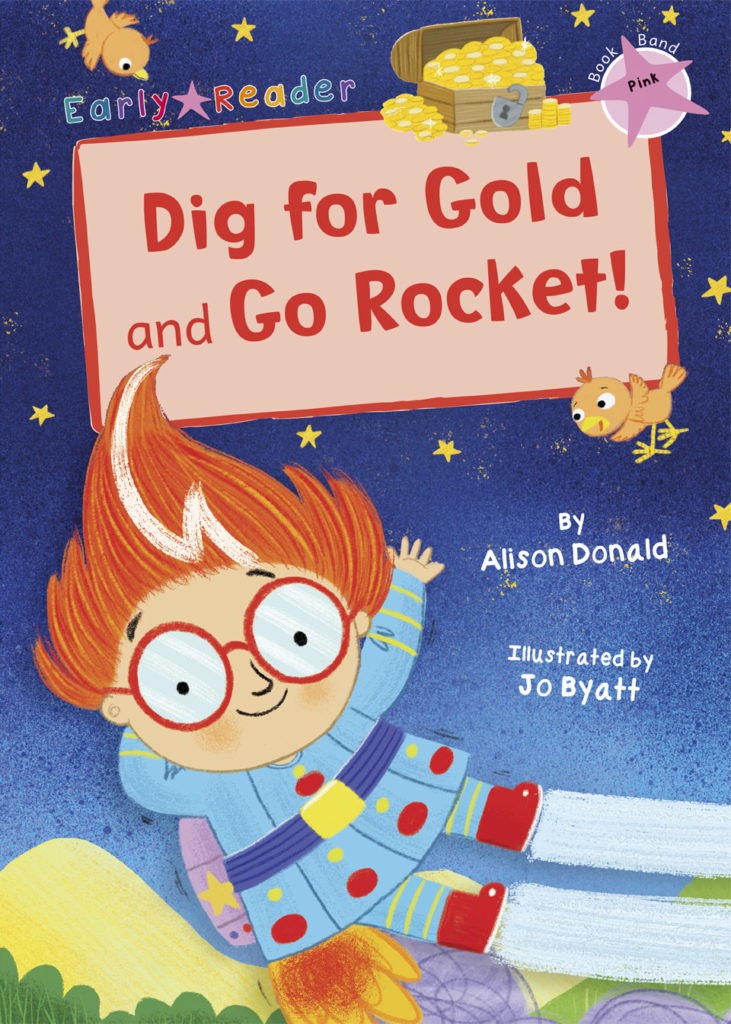 Maverick Early Reader Pink (Level 1): Dig For Gold & Go Rocket!
