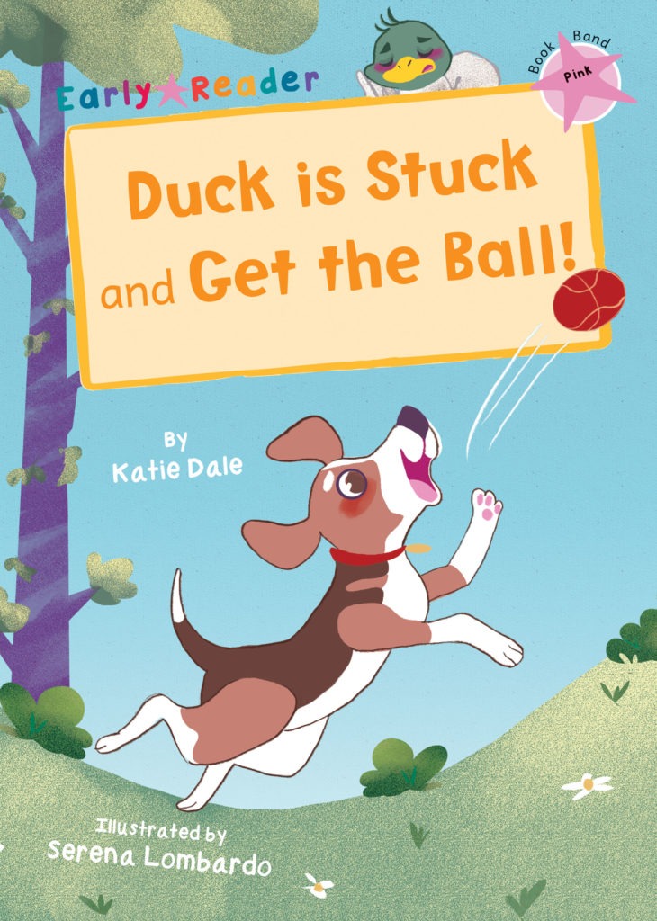 Maverick Early Reader Pink (Level 1): Duck Is Stuck & Get The Ball!