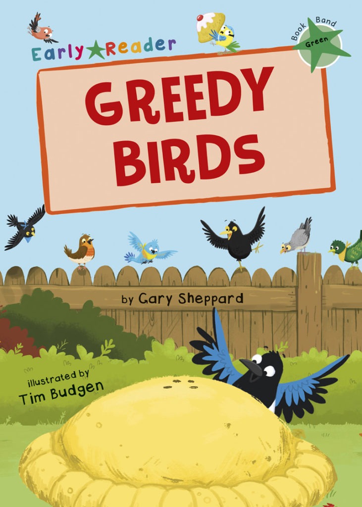 Maverick Early Reader Green (Level 5): Greedy Birds