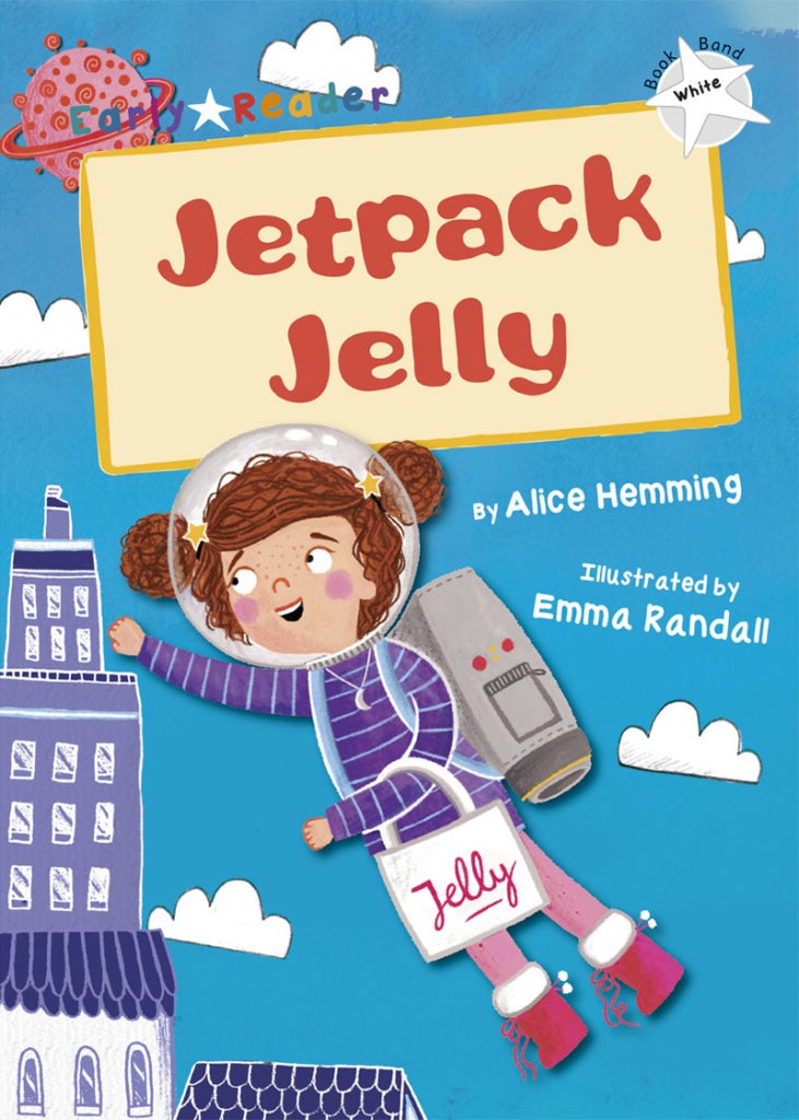 Maverick Early Reader White (Level 10): Jetpack Jelly