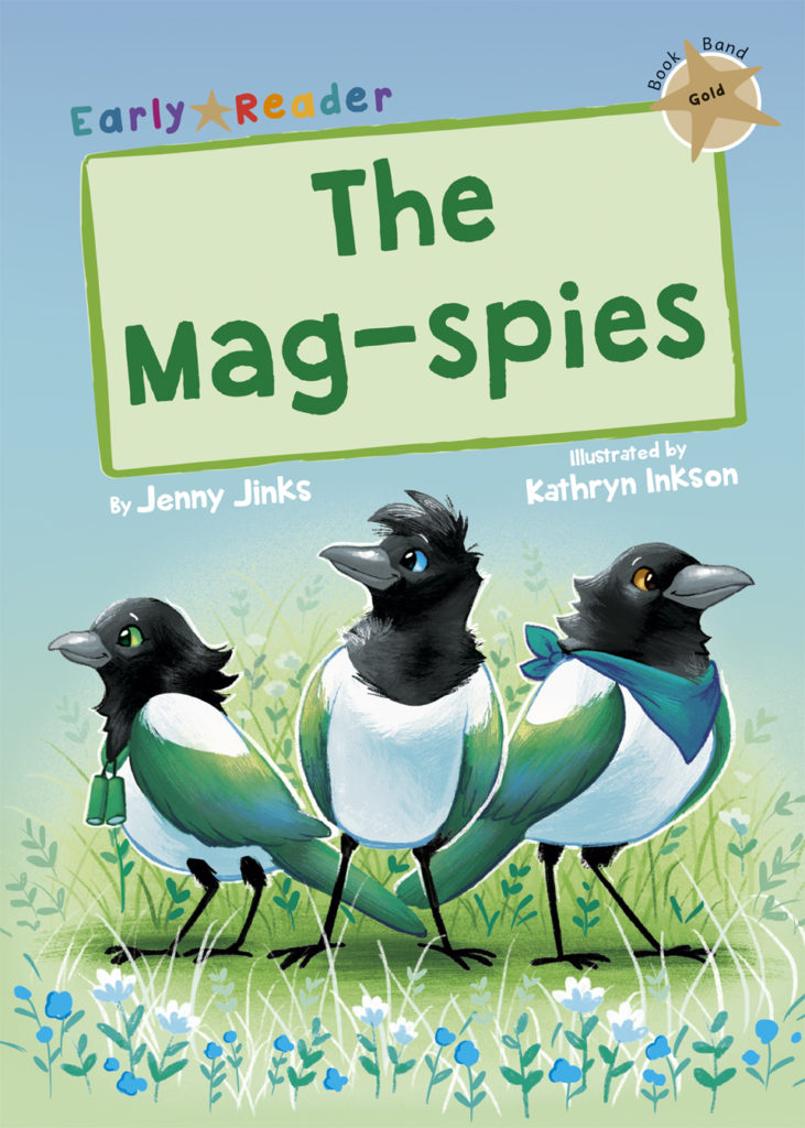 Maverick Early Reader Gold (Level 9): The Mag-Spies