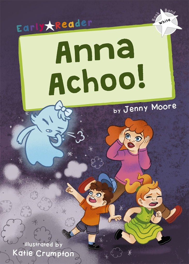 Maverick Early Reader White (Level 10): Anna Achoo!