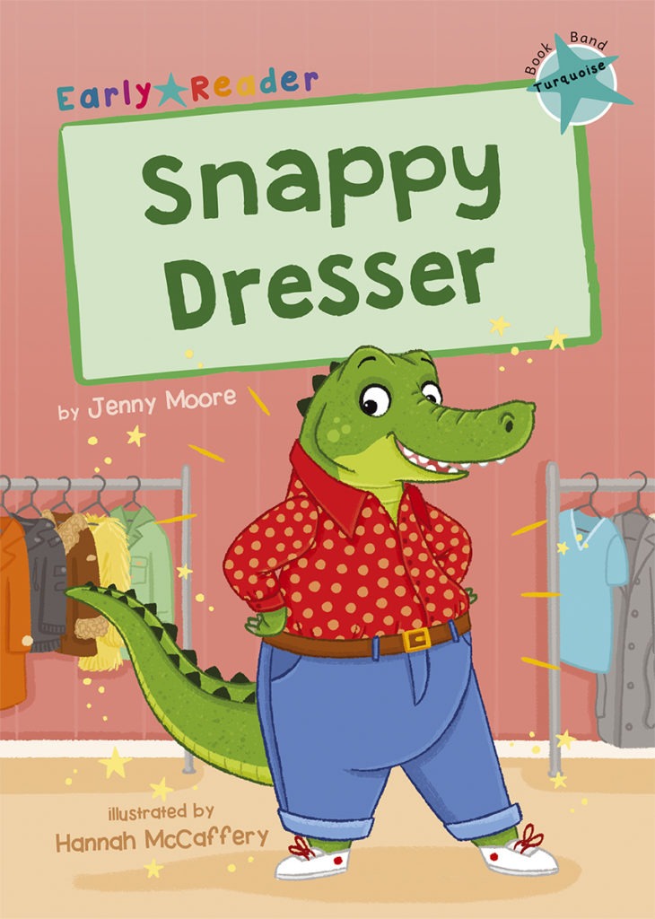 Maverick Early Reader Turquoise (Level 7): Snappy Dresser