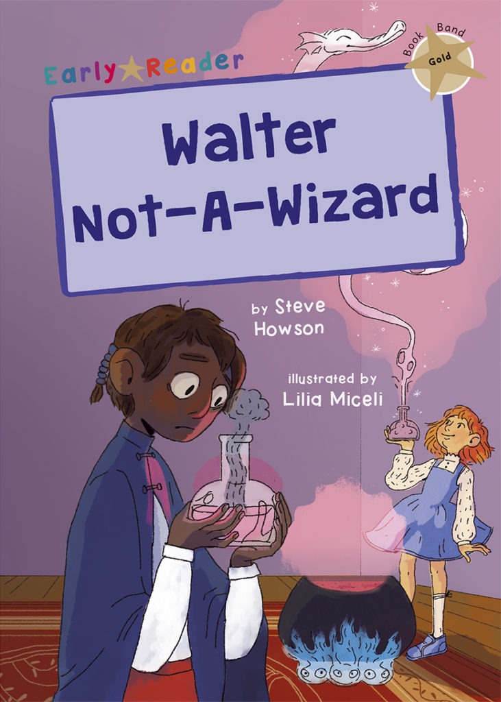Maverick Early Reader Gold (Level 9): Walter Not-A-Wizard