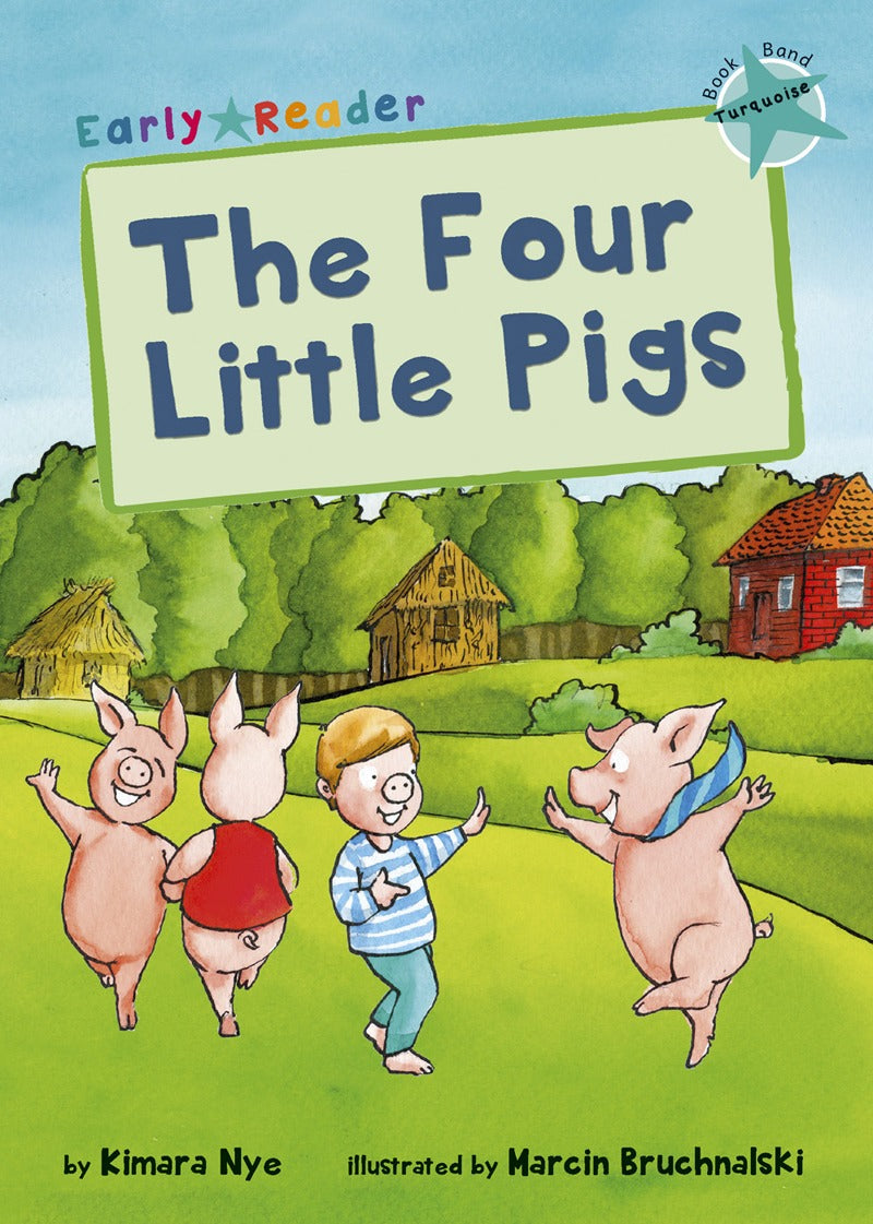 Maverick Early Reader Turquoise (Level 7): The Four Little Pigs