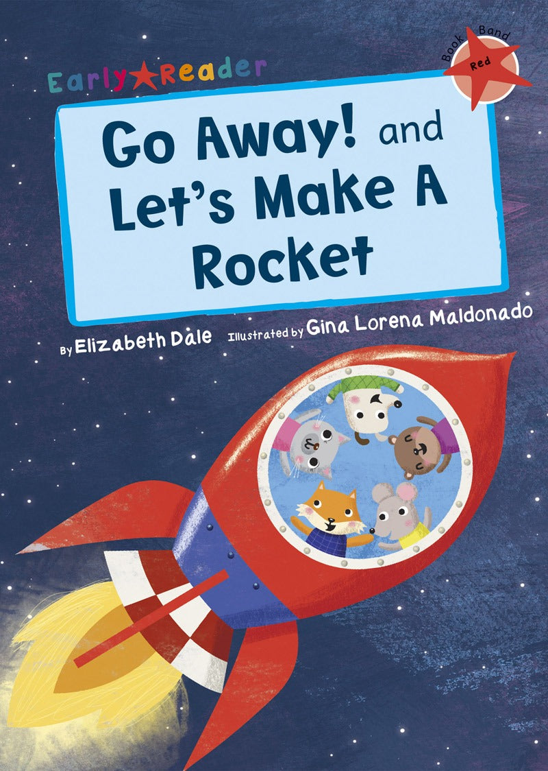 Maverick Early Reader Red (Level 2): Go Away! & Lets Make A Rocket