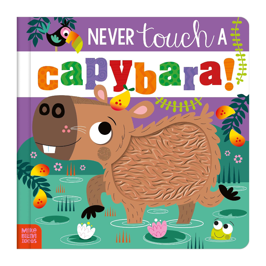 Never Touch Never Touch a Capybara!