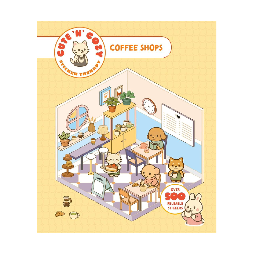 Cute N Cozy Sticker Therapy: Coffee Shops Over 700 Reusable Stickers!