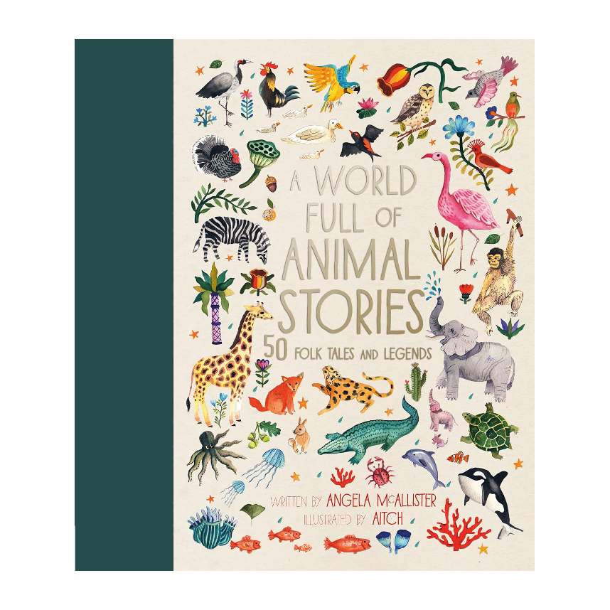 A World Full of Animal Stories: 50 Folk Tales And Legends