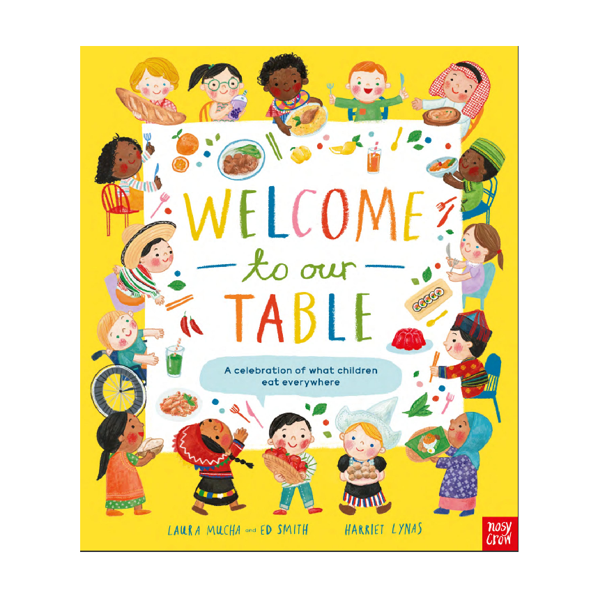 Welcome To Our Table: What Children Eat