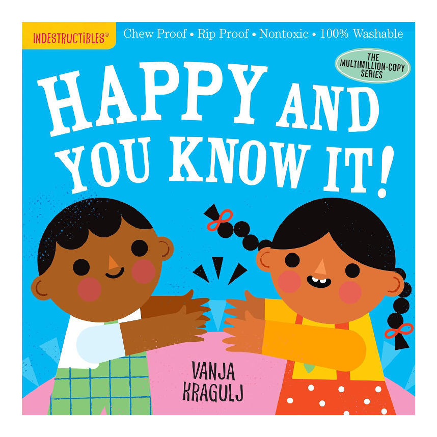 Indestructibles: Happy And You Know It!