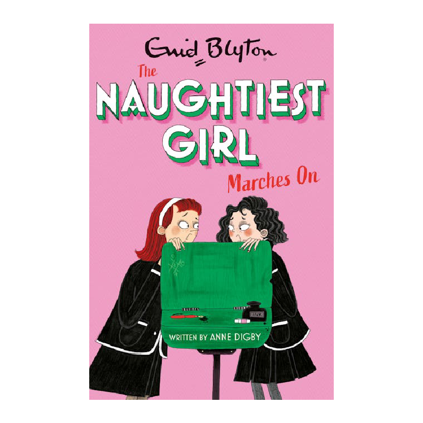 Enid Blyton The Naughtiest Girl: Naughtiest Girl Marches On