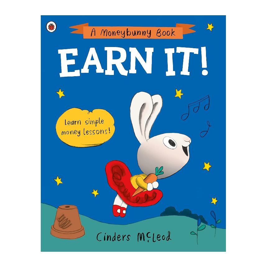 A Moneybunny Book: Earn It!