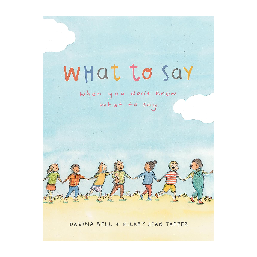 What To Say When You Dont Know What To Say