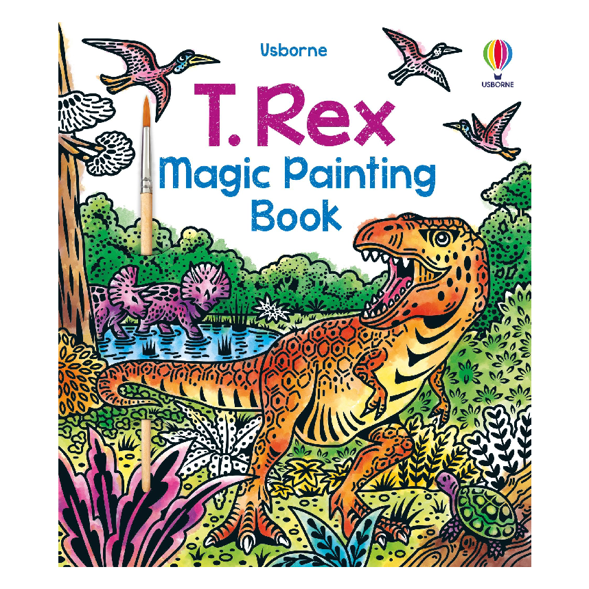 Usborne Magic Painting Book: T. Rex