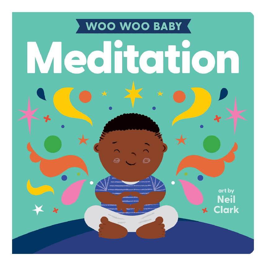 Woo Woo Baby: Meditation