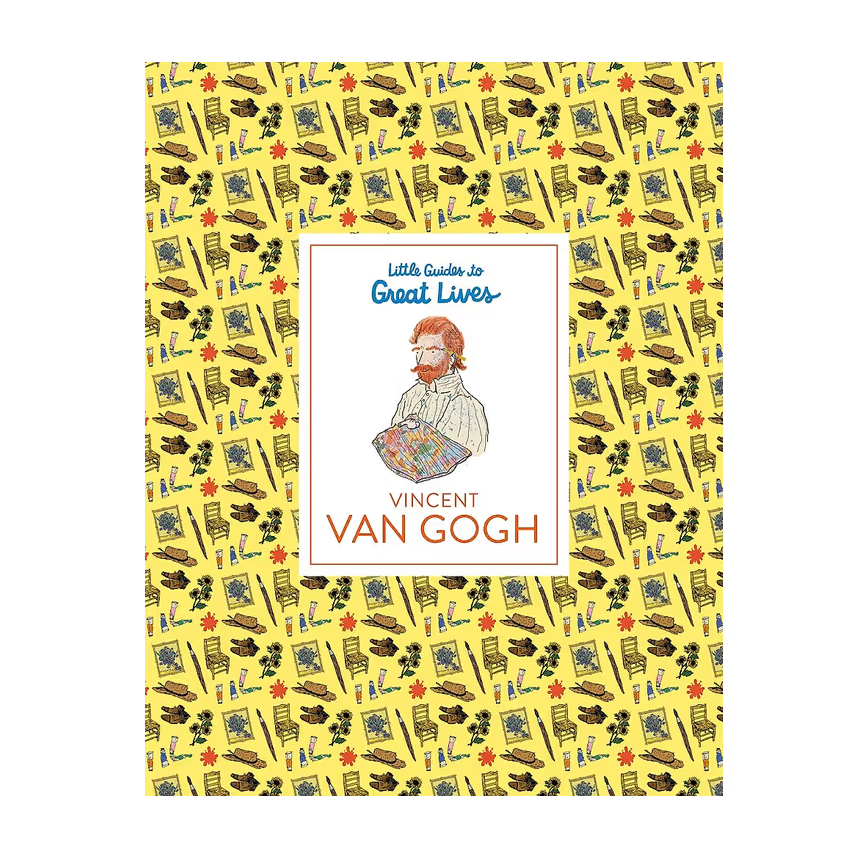 Little Guides To Great Lives: Vincent Van Gogh