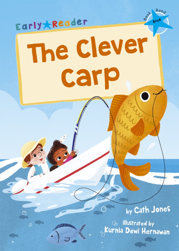 Maverick Early Reader Blue (Level 4): The Clever Carp