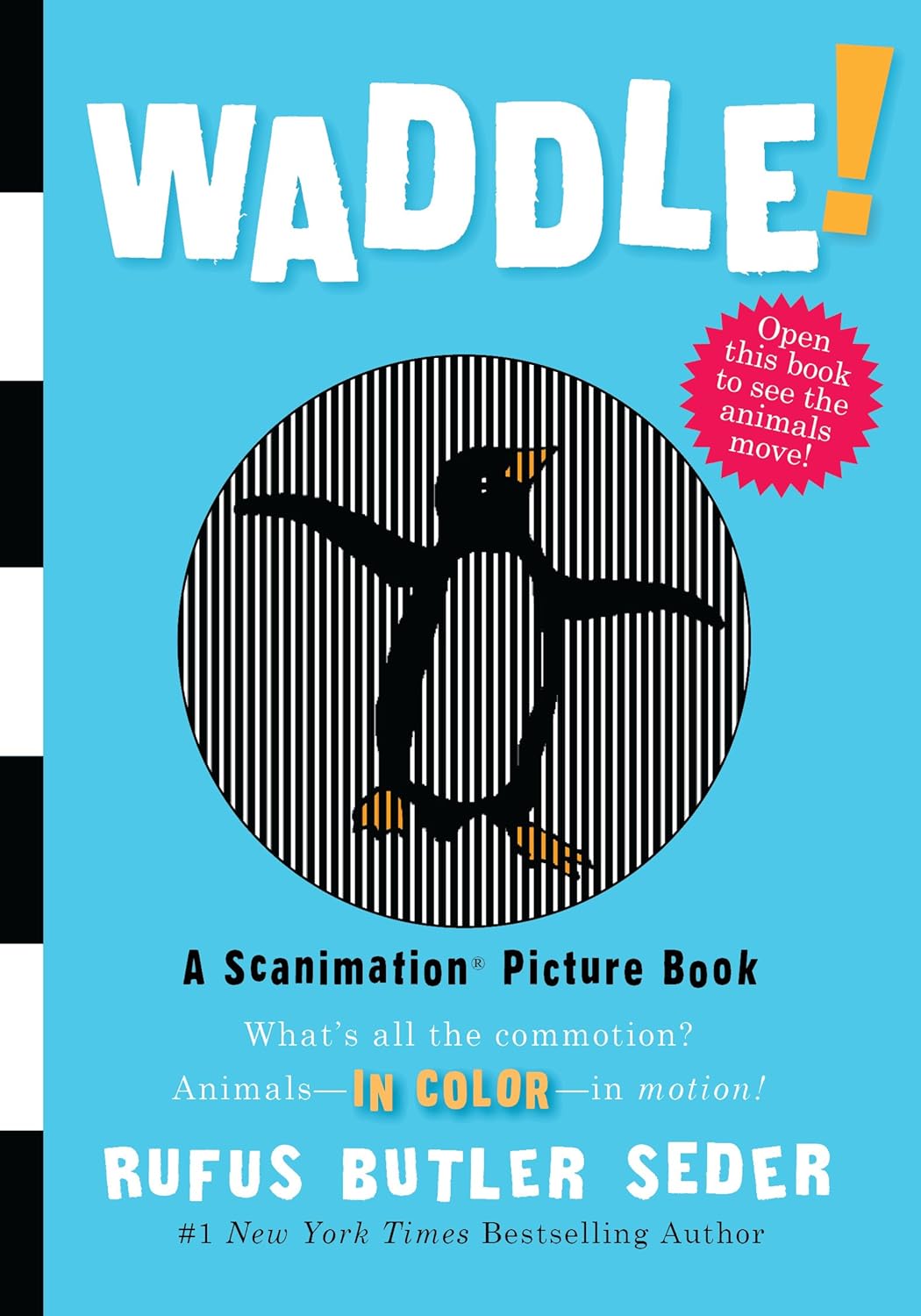A Scanimation Picture Book: Waddle!